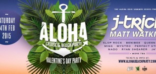 ALOHA pres. A Valentine's Day Special w/ J-Trick & Matt Watkins