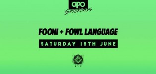 FOONI + FOWL LANGUAGE // GPO Saturdays